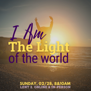Lent 2. Series: “I AM” (2)