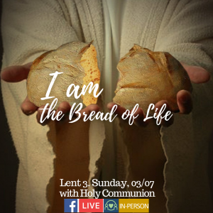 Lent 3. Series: “I AM” (3)
